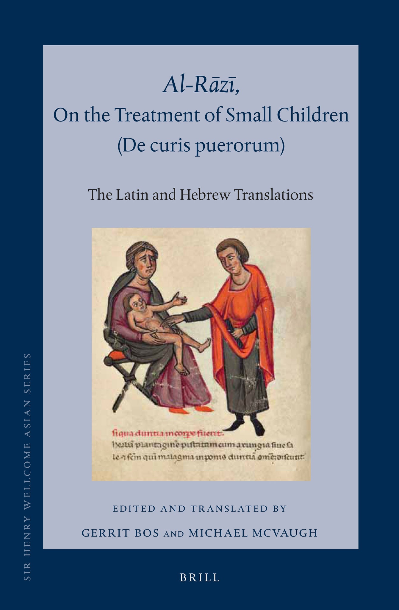 Cover image for Al-Rāzī, On the Treatment of Small Children (De curis puerorum) ISBN 9789004292284